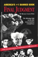 Final Judgment: The Missing Link in the JFK Assassination Conspiracy,  by Michael Collins Piper