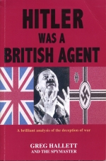 Hitler was a British Agent, A brilliant analysis of the deception of war