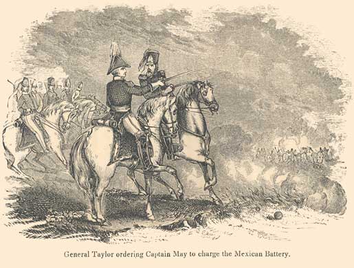 General Taylor ordering Captain May to charge the Mexican Battery