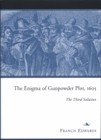 The Enigma of Gunpowder Plot, 1605 The Third Solution, Francis Edwards, Cover